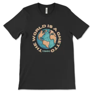 The World is a Ghetto