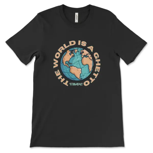 The World is a Ghetto